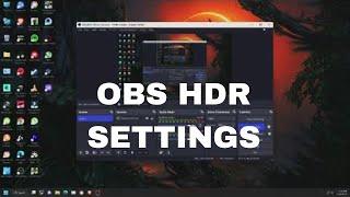 OBS Studio How to Record and Stream in HDR SETUP