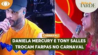 TRETA NO TRIO! Daniela Mercury e Tony Salles trocam farpas no Carnaval | Melhor da Tarde