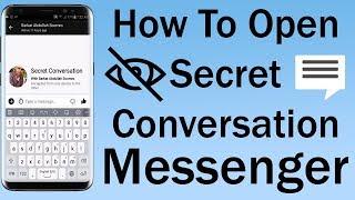 How To Open Secret Conversation On Messenger