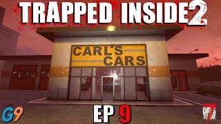 7 Days To Die - Trapped Inside 2 EP9 (Wheels and Steel)