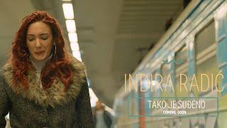 INDIRA RADIC - TAKO JE SUDJENO (OFFICIAL TEASER)