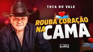 Rouba coração na cama - Toca do Vale