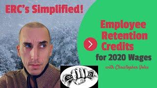 Employee Retention Credit (ERC) for 2020 Wages - Simplified!