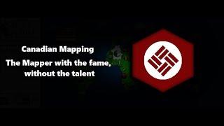 Quick Critique: Canadian Mapping, The Mapper with the fame, without the talent