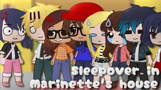 Sleepover in marinette's house ||Miraculous Ladybug [MLB] skit|| Gacha Club