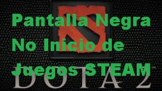 Solucionar pantalla negra/minimización de juegos de Steam al iniciarlos