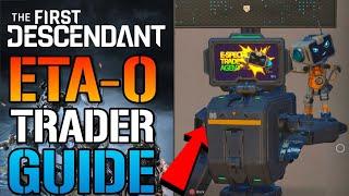 The First Descendant: ETA-0 "Trade Agent" Guide! How To To Sell & Buy Weapons, Descendants & More