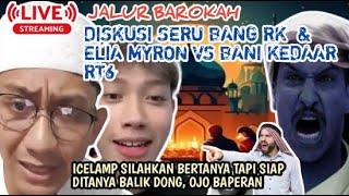 MENGEJUTKAN!! DISKUSI SERU BANG RK & ELIA MYRON VS BANI SROEDOEK RT6