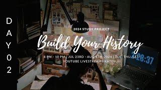  DỰ ÁN LIVESTREAM HỌC BÀI "BUILD YOUR HISTORY”  | DAY 2 | 20h00 - 22h00 | Katebuii