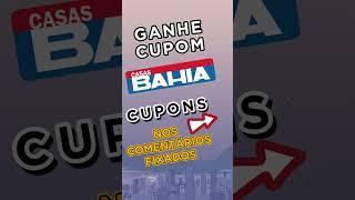 CUPONS CASAS BAHIA  CUPOM CASAS BAHIA DESCONTOS E OFERTAS - truque do cupom de desconto em loja