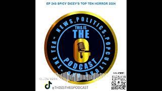 This Is The G Podcast - EP 243 SPICY DICEY’S TOP TEN HORROR 2024