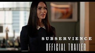 SUBSERVIENCE | Official Trailer