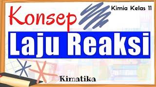 Laju Reaksi (1) | Konsep Laju Reaksi | Kimia kelas 11