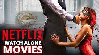 Top 7 WATCH ALONE Movies on NETFLIX (Part 7)