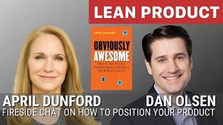 Fireside Chat with April Dunford on Product Positioning at Lean Product Meetup