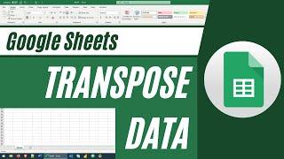 Transpose/Rotate Data in Google Sheets - Convert Columns to Rows