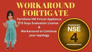 Workaround Fortigate Virtual Appliance Evaluation License