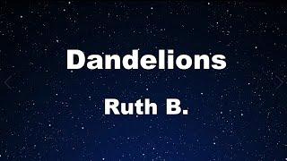 Karaoke Dandelions - Ruth B. 【No Guide Melody】 Instrumental