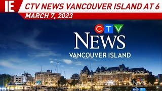 CIVI - CTV News Vancouver Island at 6 - Open: March 7, 2023