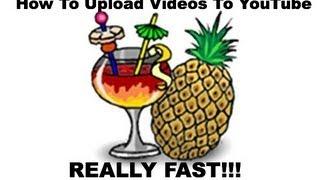 How to Upload Videos to YouTube REALLY fast!!