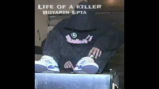 Boyarin Epta - LIFE OF A KILLER!