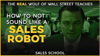 How to Not Sound Like a Sales Robot | Free Sales Training Program | Sales School