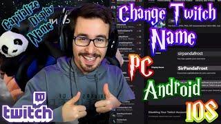 How to Change your Twitch Username on PC & Mobile (IOS & Android) | Capitalize your Display Name