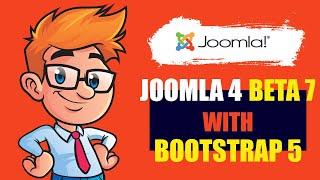 Joomla 4 Beta 7 Shipped with Bootstrap 5 - Whats Your Opinion?