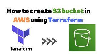 How to create S3 bucket using Terraform  | Terraform AWS Cloud  Tutorial