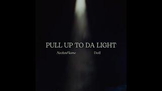 Pull Up To Da Light - NeckmFlame & Doff | Official Music Video