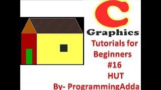 C Graphics Programming Tutorials For Beginners #16 Making HUT in Hindi,English,Urdu