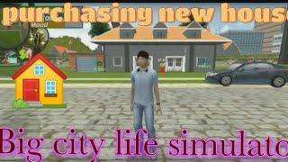 Purchasing new house| big city life simulator| Hariom agrawal