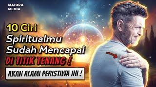 CIRI NOMOR 7 MUNGKIN ADA PADAMU  10 Ciri Spiritualmu Berada Pada Titik Tenang !