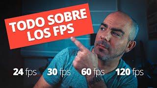  A cuántos FPS DEBERÍAS GRABAR Y EDITAR tus videos | 24, 25, 30, 50, 60...