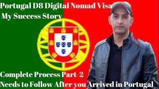 Portugal Digital Nomad D8 Visa-My Success Story Complete Process(Part-2 In Portugal)