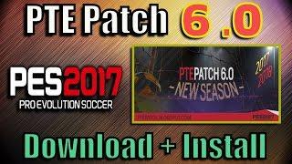 [PES 2017] PTE Patch 6.0 | Install on PC (+ Correct order of CPK files)
