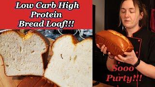 Low Carb/High Protein Bread Loaf Recipe | Proofed with yeast-no gluten or nuts | PSMF