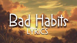 Bad Habits - Ed Sheeran (Lyrics)