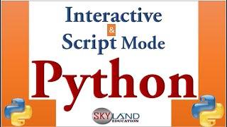 INTERACTIVE & SCRIPT MODE IN PYTHON | Python interactive | Python Script | Python tutorial in hindi