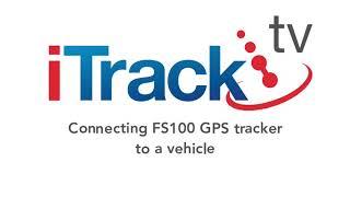 Connecting FS100 GPS Tracker to a Vehicle