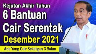 6 BANTUAN PEMERINTAH CAIR SERENTAK BULAN DESEMBER 2021