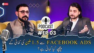 How to Earn 1.5 Million From Facebook Ads? | Success Story of Faheem Gill