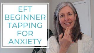EFT Beginner Tapping for Anxiety