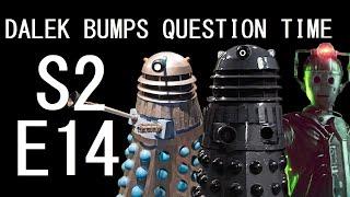 Dalek Bumps Question Time: Series 2, Episode 14