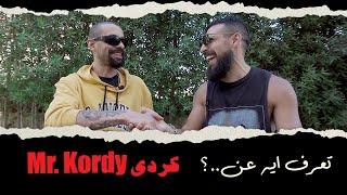 تعرف ايه عن كردي؟ Mr Kordy