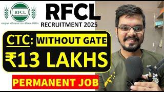 RFCL Recruitment 2025 | WITHOUT GATE| CTC ₹13 LPA | Permanent Job| Latest Jobs 2025