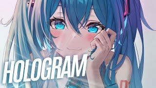 Nightcore - HOLOGRAM (Poe The Passenger) - (Lyrics)