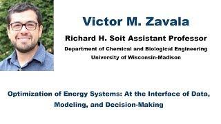 Optimization of Energy Systems, Victor Zavala