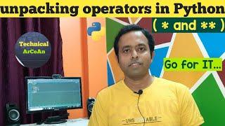 Unpacking Operators in Python | Python Tutorial | Unpacks Iterable Objects | * and ** | unpack