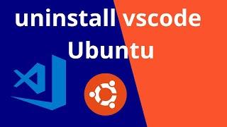 Uninstall Vscode from Ubuntu 20.04 LTS | Linux